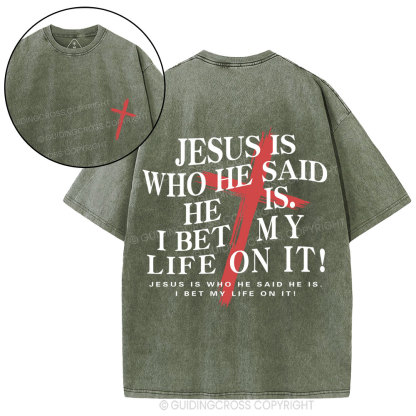 Jesus Is Who He Said He Is Christian Washed T-Shirt