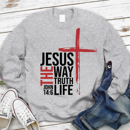 Jesus Is the Only Way Sweatshirt
