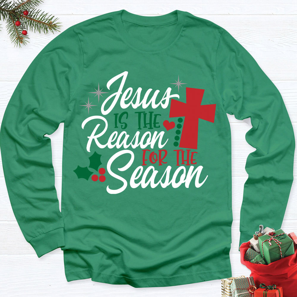Jesus Is the Reason for the Season Christian Long Sleeve Christian