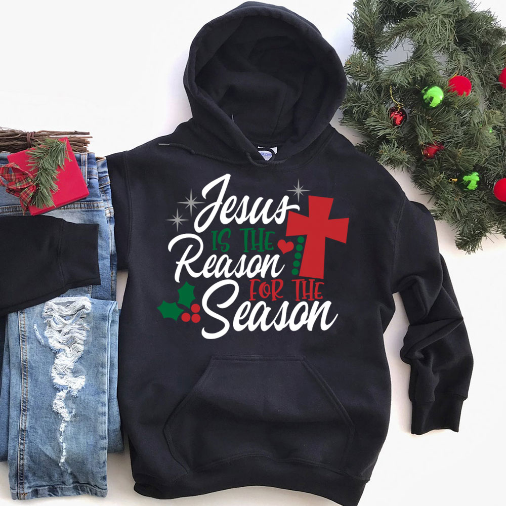 Jesus Is the Reason for the Season Christmas Hoodie