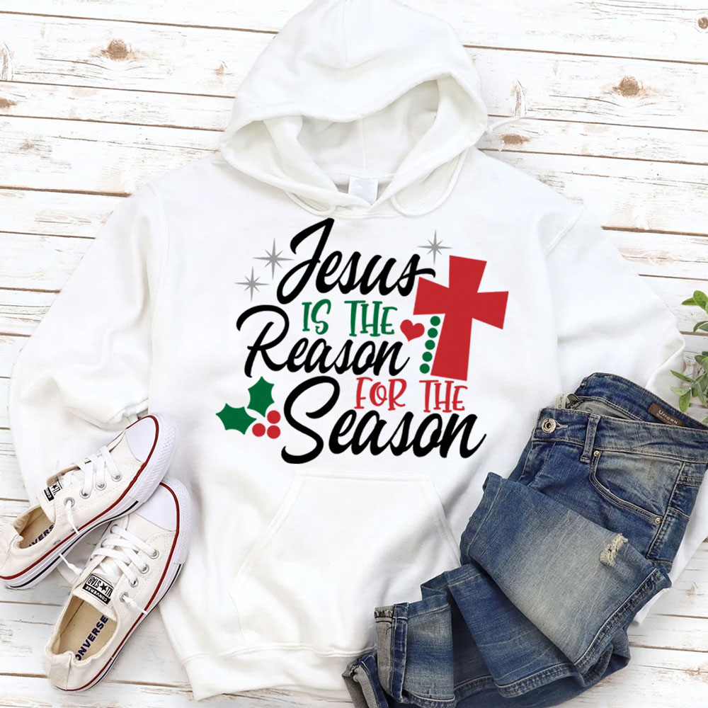 Jesus Is the Reason for the Season Christmas Hoodie