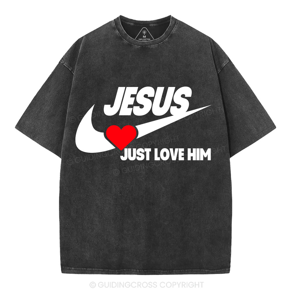 Just Love Him Christian Washed T-Shirt