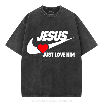 Just Love Him Christian Washed T-Shirt