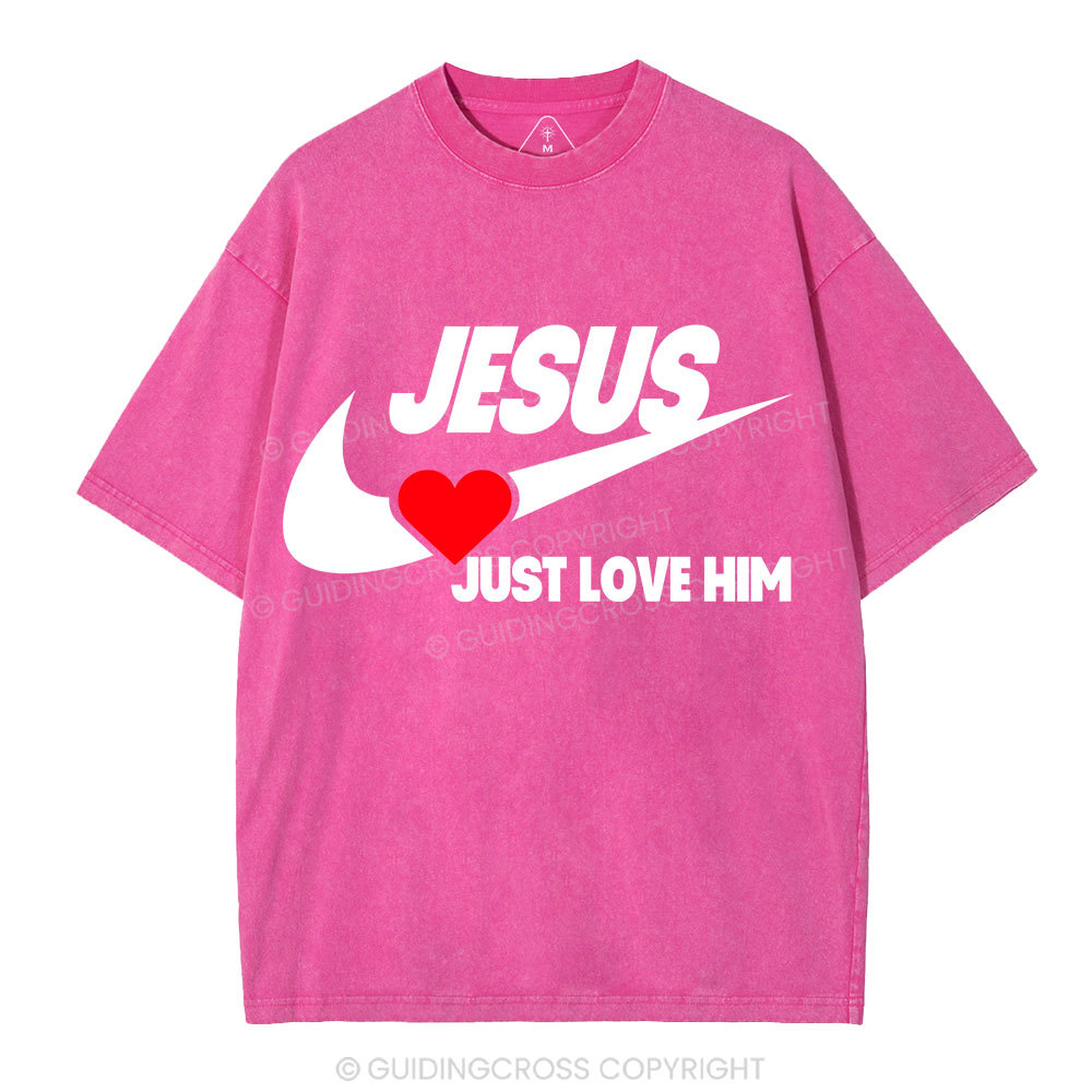 Just Love Him Christian Washed T-Shirt