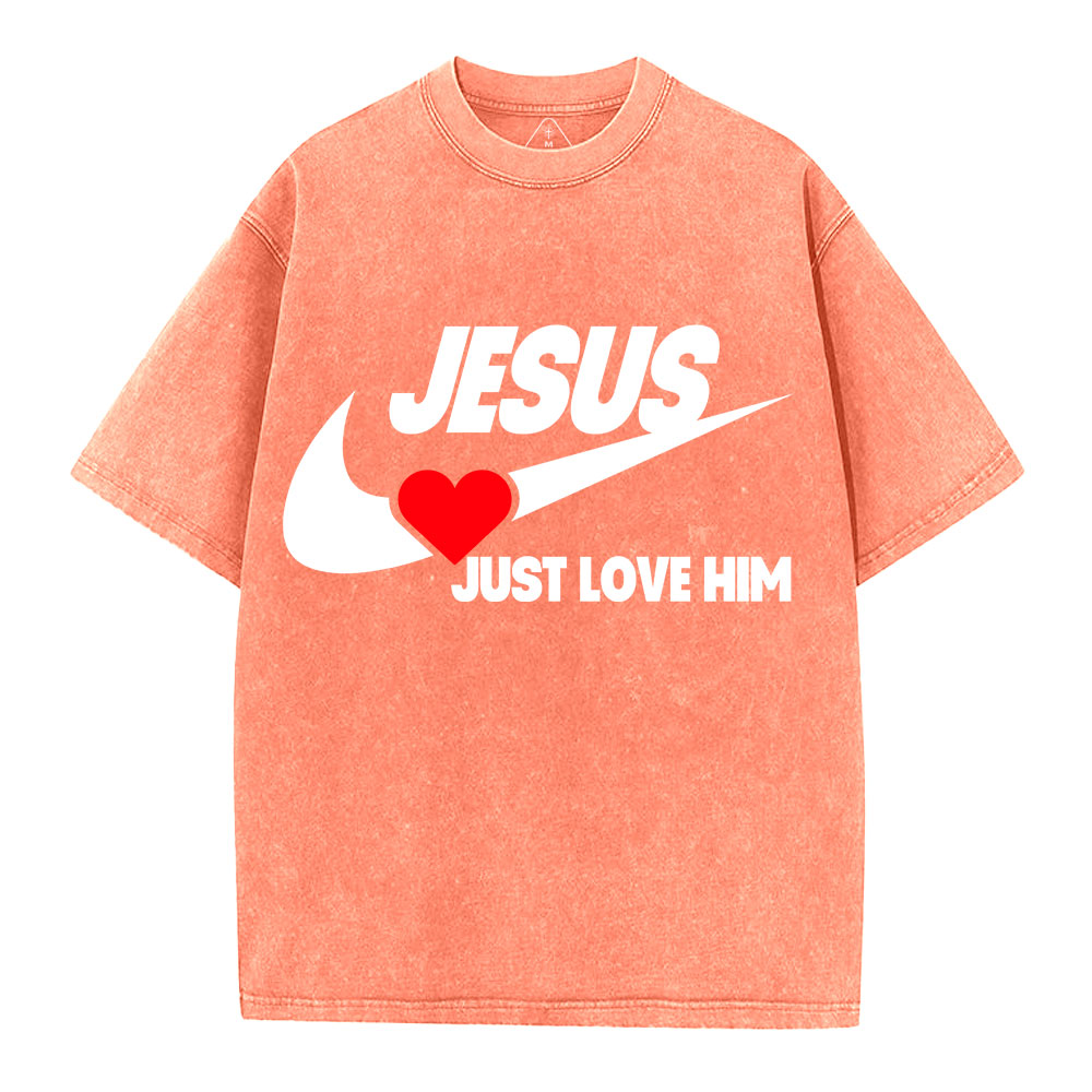 Just Love Him Christian Washed T-Shirt