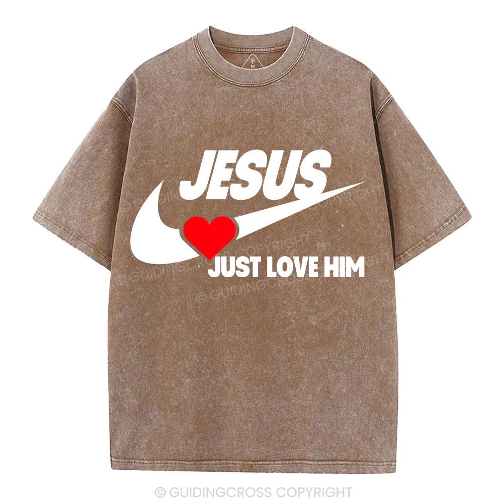 Just Love Him Christian Washed T-Shirt