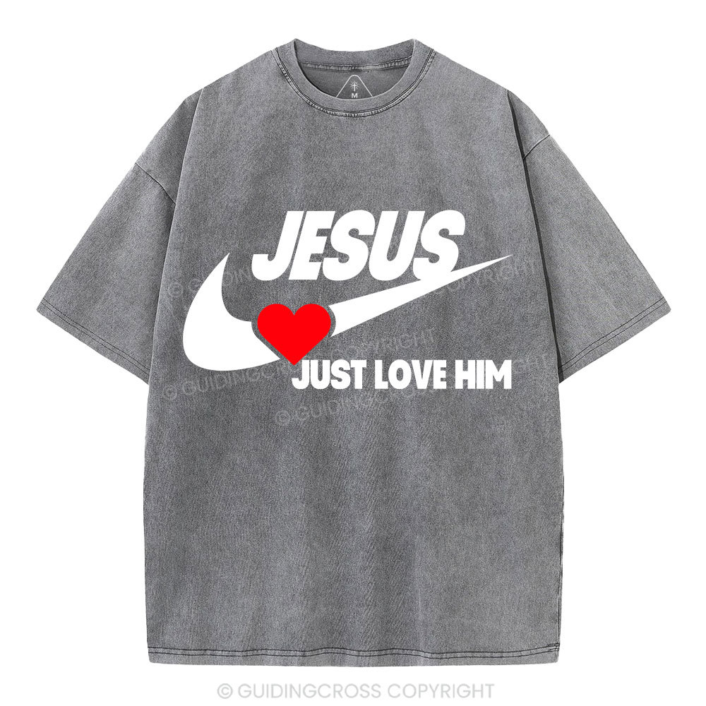 Just Love Him Christian Washed T-Shirt