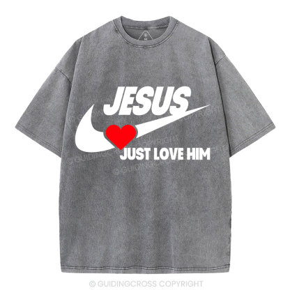 Just Love Him Christian Washed T-Shirt