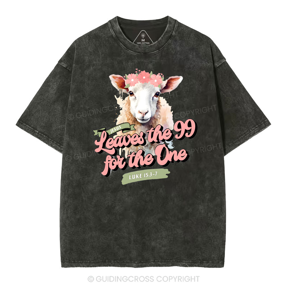 Jesus Leave The 99 For The One Christian Washed T-Shirt