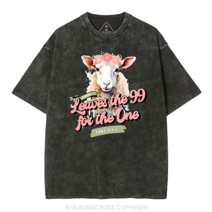 Jesus Leave The 99 For The One Christian Washed T-Shirt