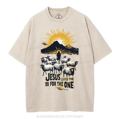 Jesus Leaves The 99 For The One Christian Washed T-Shirt