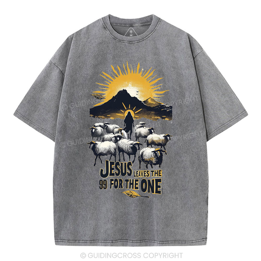 Jesus Leaves The 99 For The One Christian Washed T-Shirt
