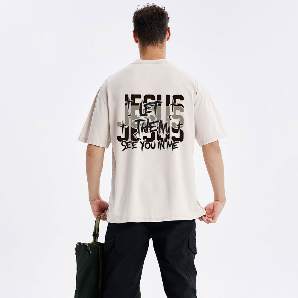 Jesus Let Them See You In Me Christian Washed T-Shirt