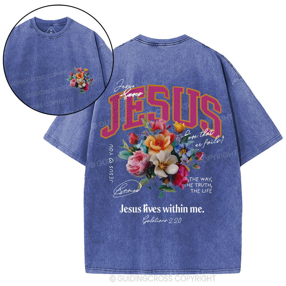 Jesus Lives Within Me Christian Washed T-Shirt
