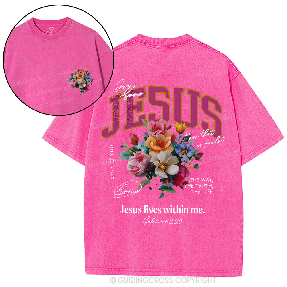 Jesus Lives Within Me Christian Washed T-Shirt