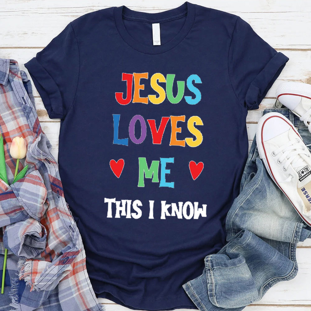 Jesus Love Me Christian T-Shirt