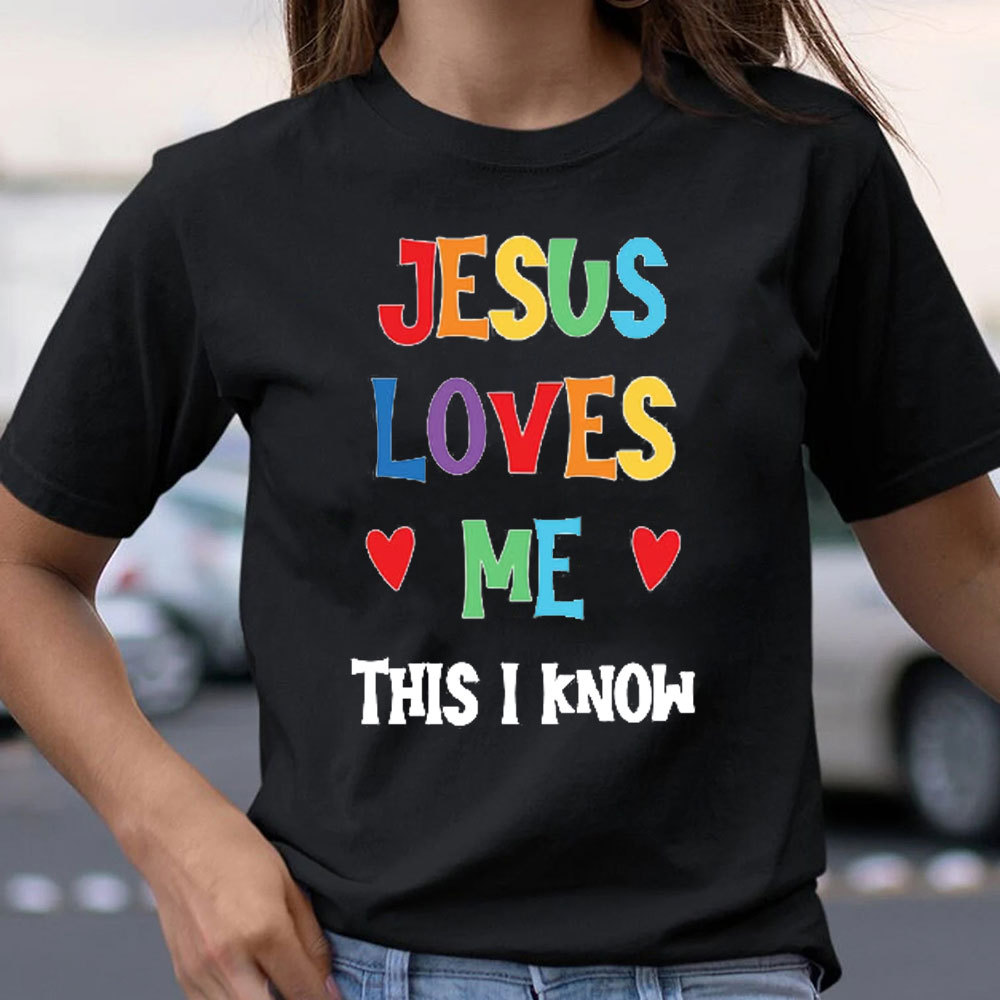 Jesus Love Me Christian T-Shirt