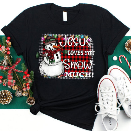 Jesus Love You Snow Much Christian Christmas T-Shirt