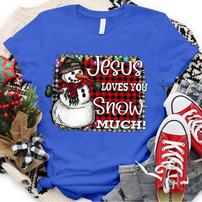 Jesus Love You Snow Much Christian Christmas T-Shirt