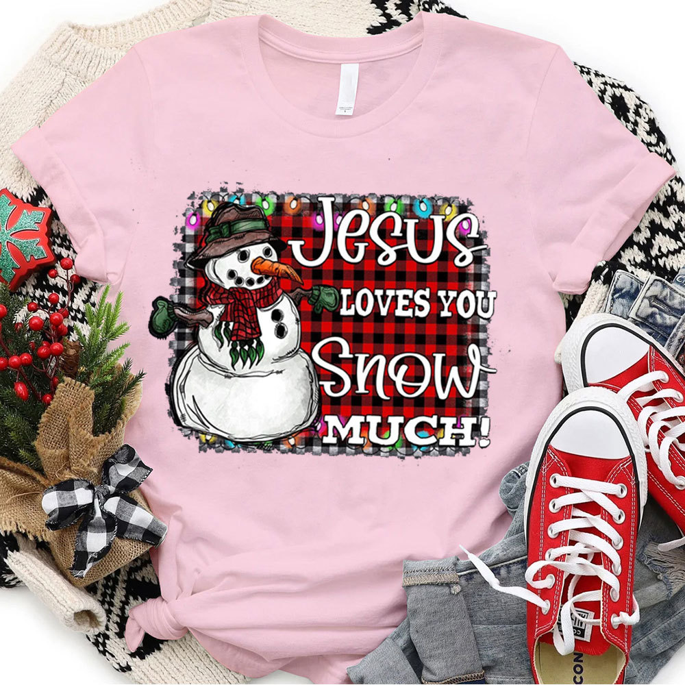 Jesus Love You Snow Much Christian Christmas T-Shirt