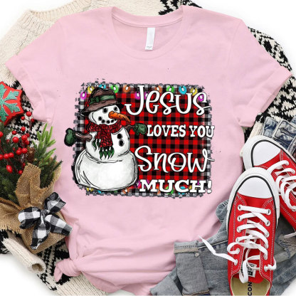 Jesus Love You Snow Much Christian Christmas T-Shirt