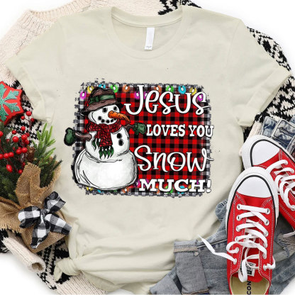 Jesus Love You Snow Much Christian Christmas T-Shirt