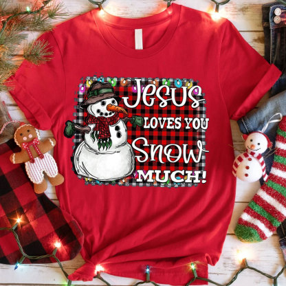 Jesus Love You Snow Much Christian Christmas T-Shirt