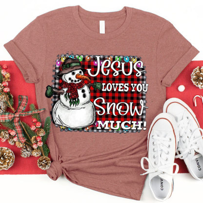 Jesus Love You Snow Much Christian Christmas T-Shirt