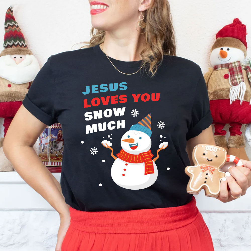 Jesus Love You Snow Much Christian Christmas T-Shirt