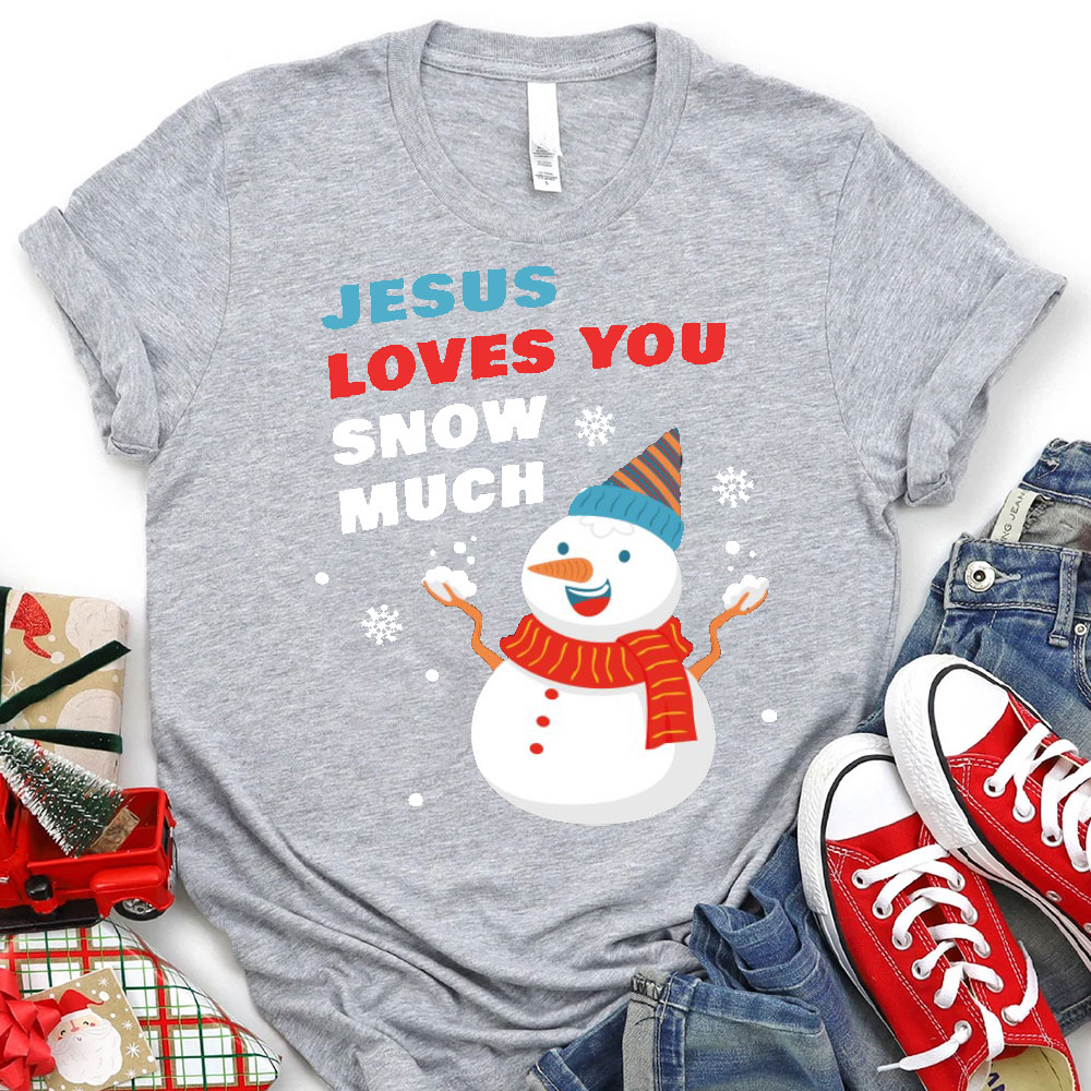 Jesus Love You Snow Much Christian Christmas T-Shirt