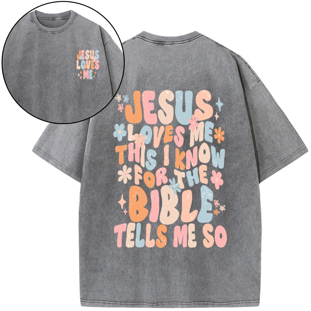 Jesus Loves Me This I Know Christian Washed T-Shirt