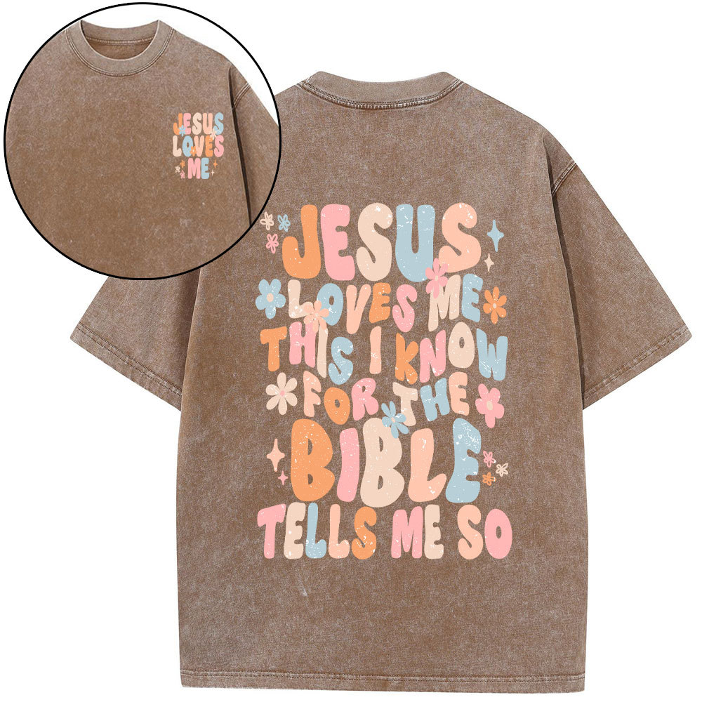 Jesus Loves Me This I Know Christian Washed T-Shirt