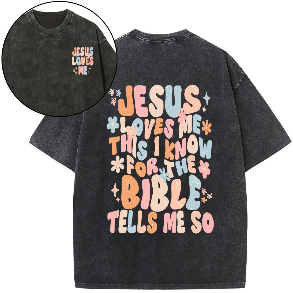 Jesus Loves Me This I Know Christian Washed T-Shirt