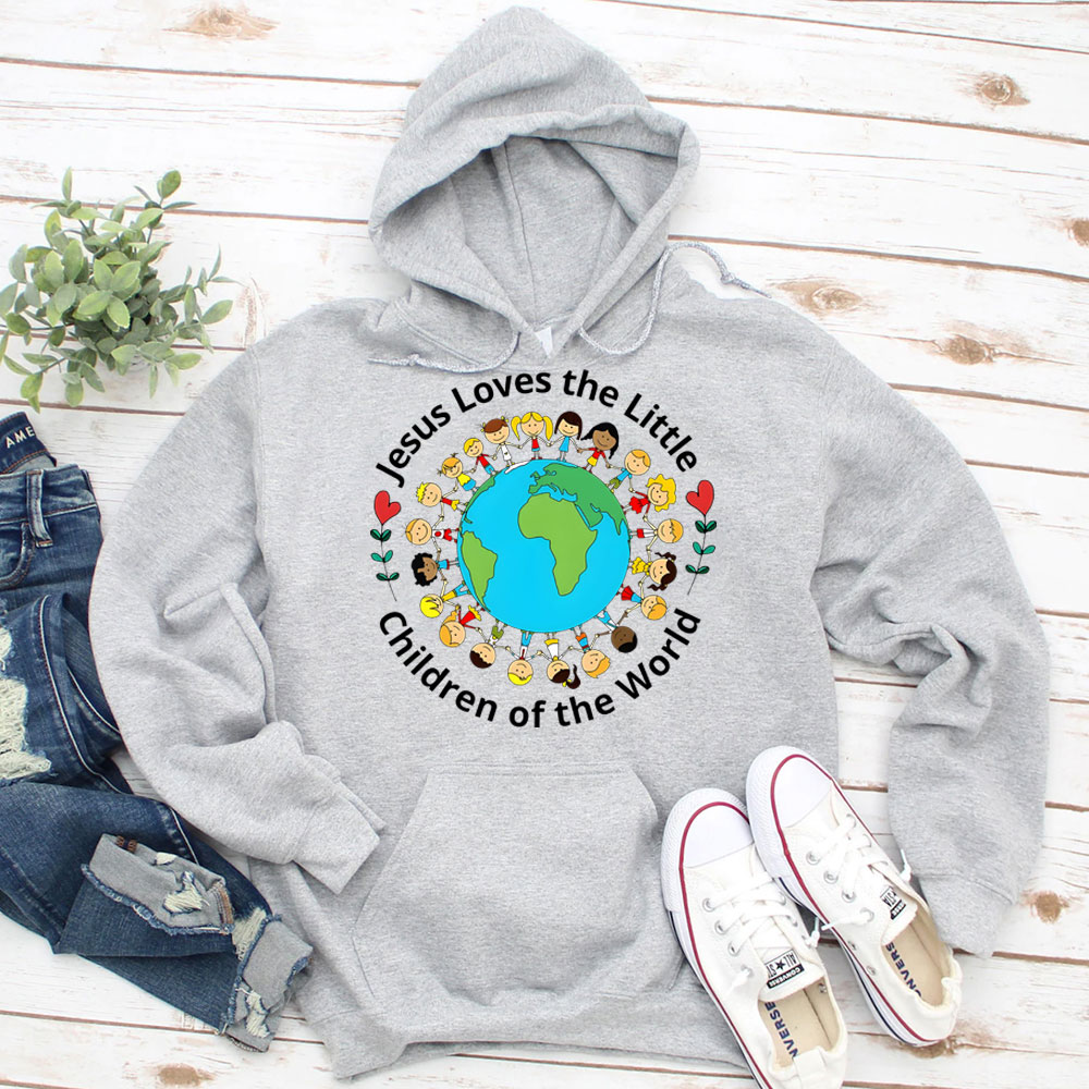 Jesus Loves The Little Children Of The World Hoodie