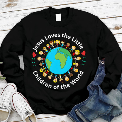 Jesus Loves The Little Children Of The World Sweatshirt