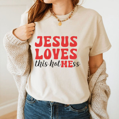 Jesus Loves This Hotmess Christian T-Shirt