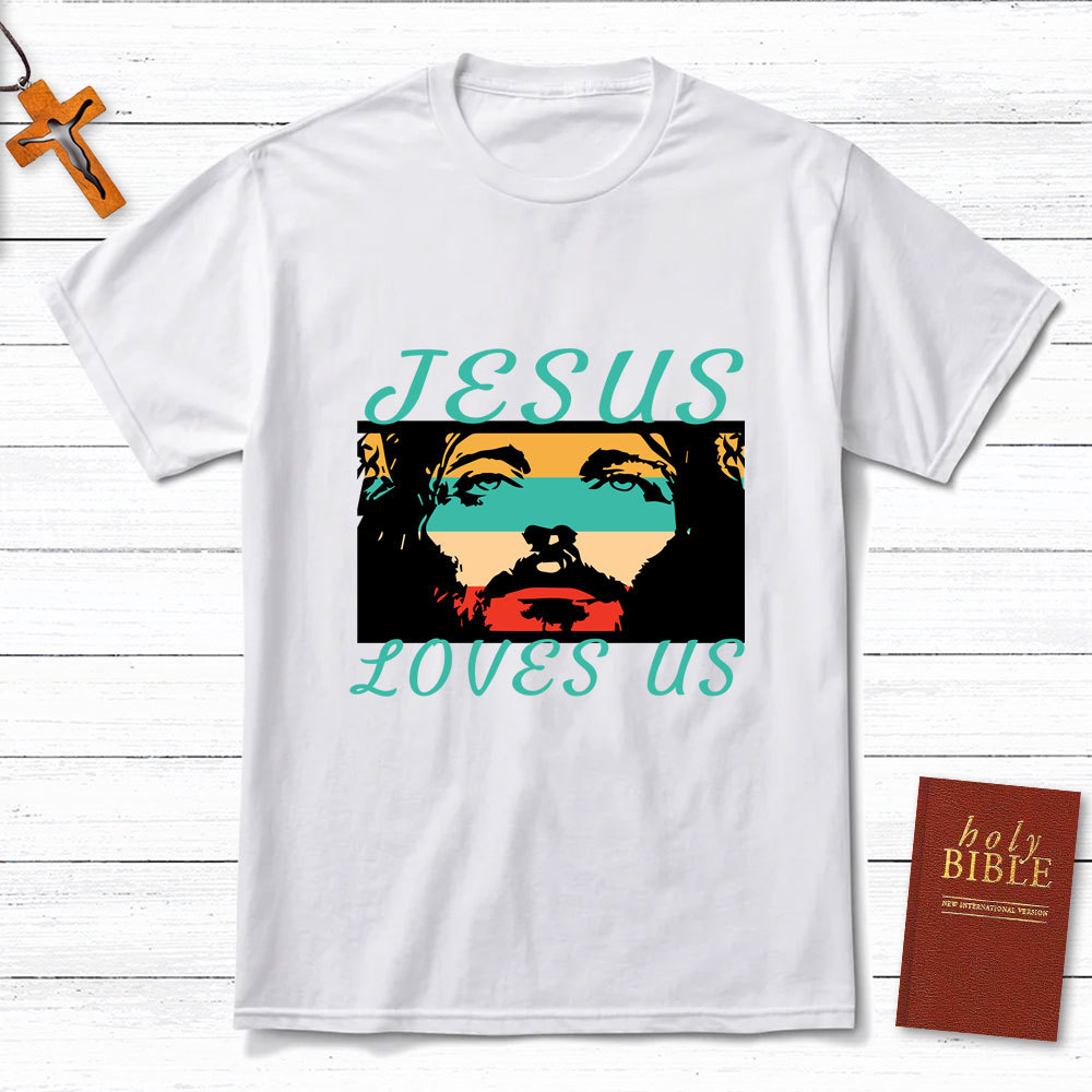 Jesus Loves Us Christian T-Shirt