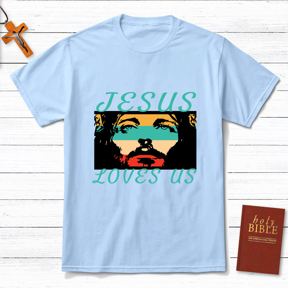 Jesus Loves Us Christian T-Shirt
