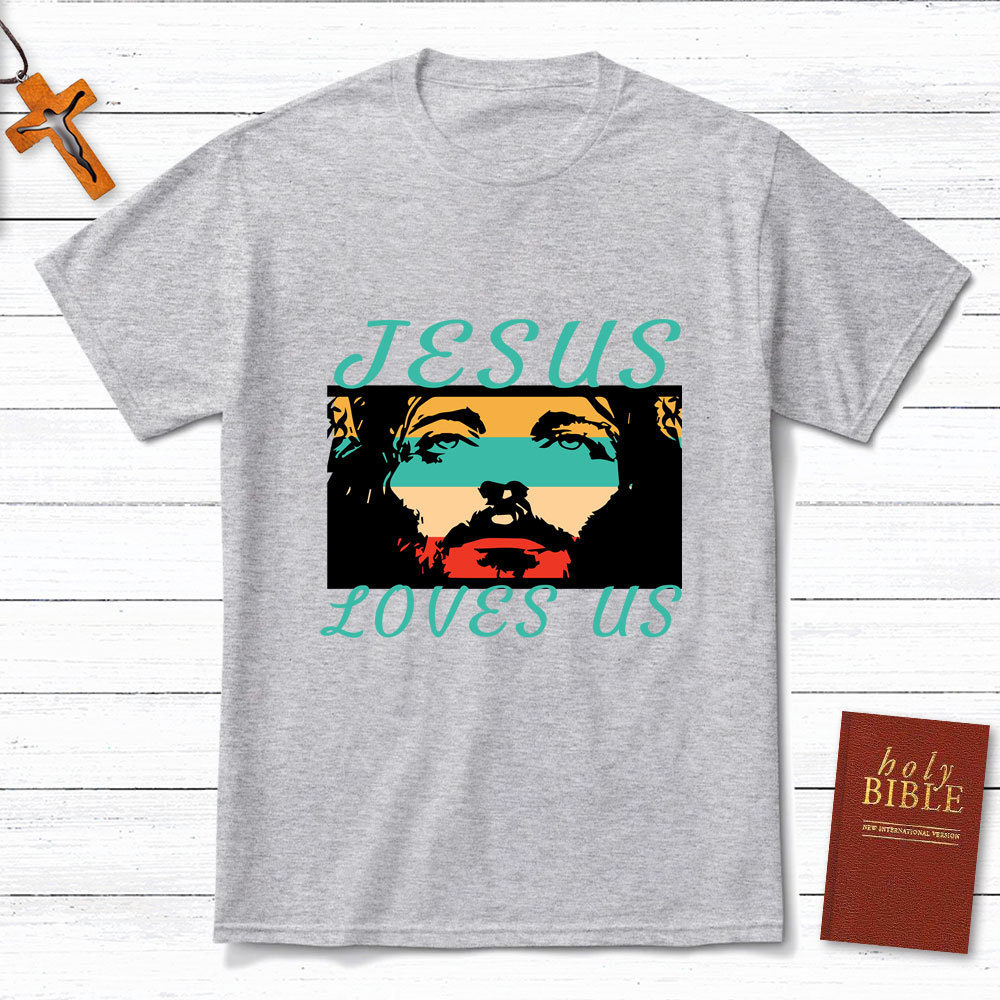 Jesus Loves Us Christian T-Shirt
