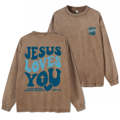 Jesus Loves You Washed Long Sleeve T-Shirt