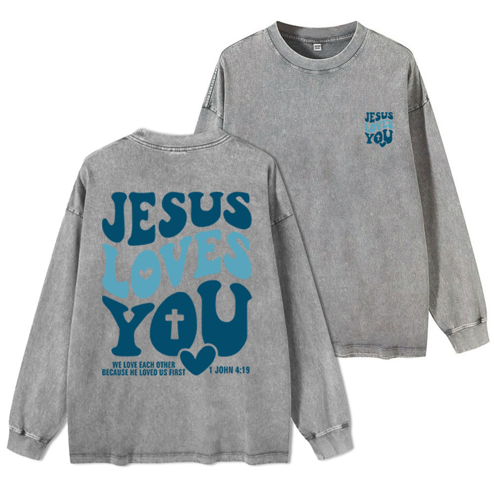 Jesus Loves You Washed Long Sleeve T-Shirt