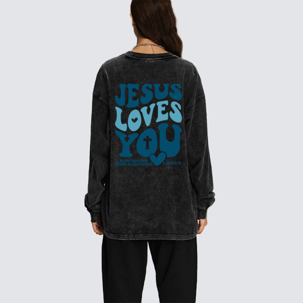 Jesus Loves You Washed Long Sleeve T-Shirt