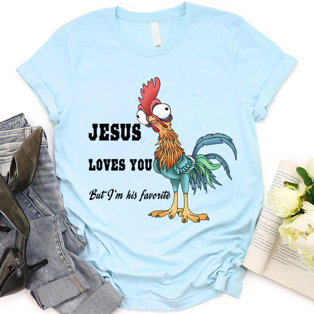 Jesus Loves You But I Am His Favorite Chraitian T-Shirt