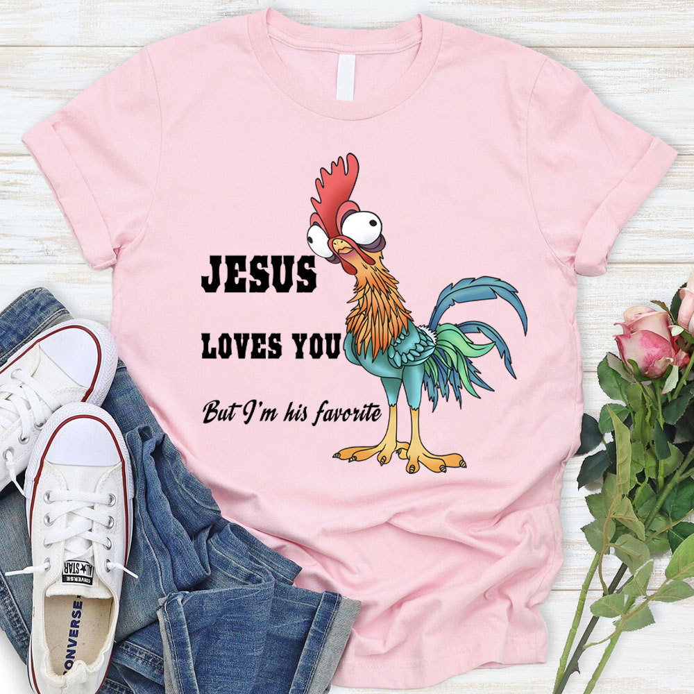 Jesus Loves You But I Am His Favorite Chraitian T-Shirt
