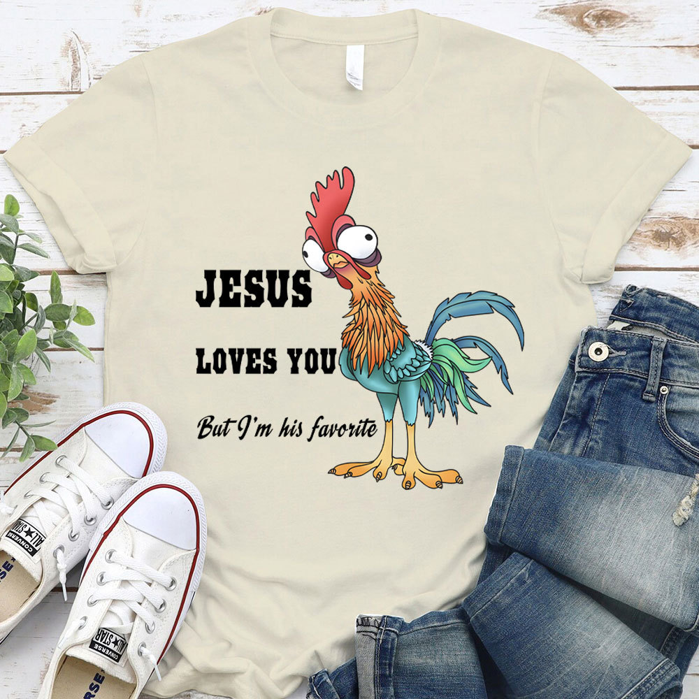 Jesus Loves You But I Am His Favorite Chraitian T-Shirt