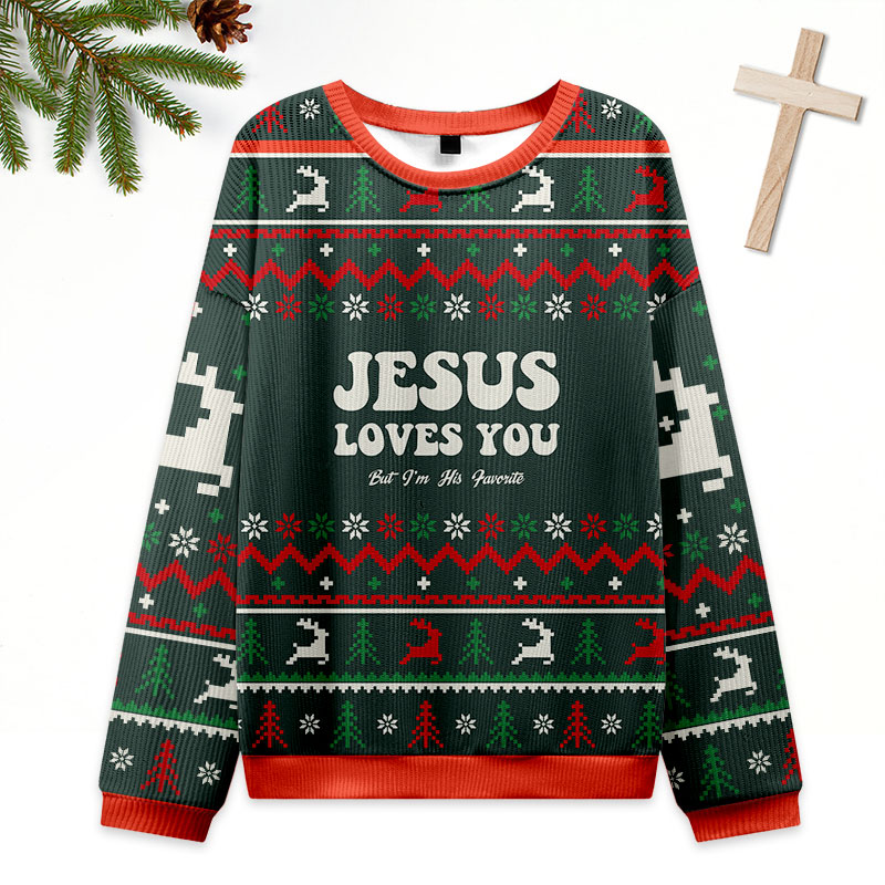 Jesus Loves You But I'm His Favorite Green Christian Ugly Christmas Sweatshirt