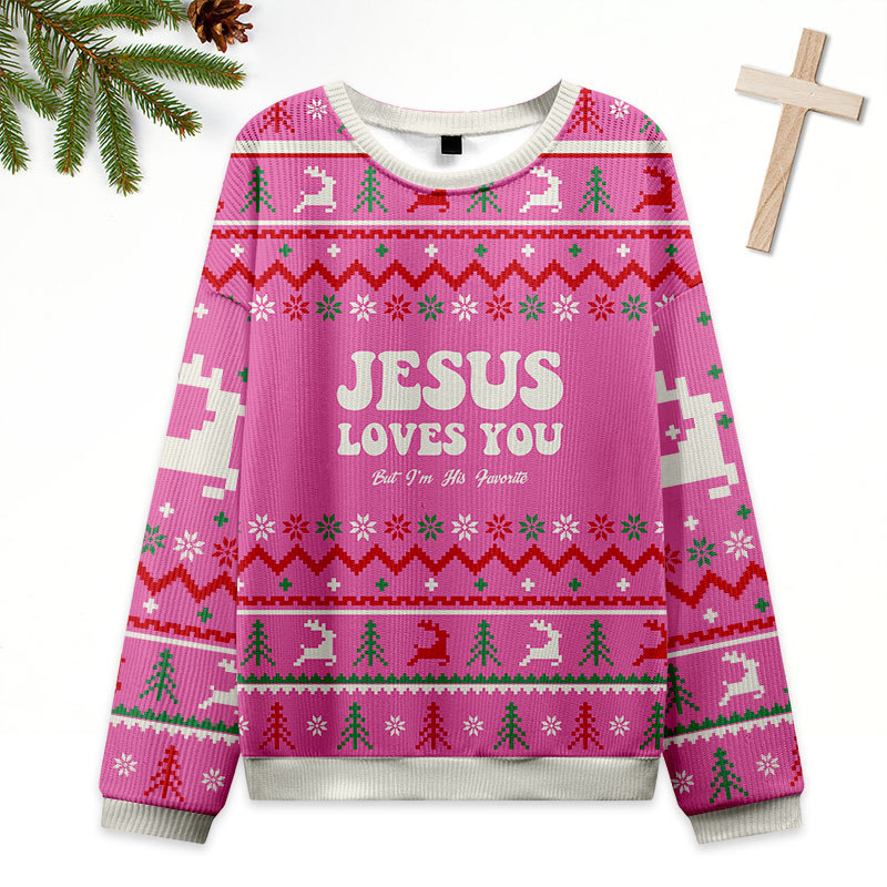 Jesus Loves You But I'm His Favorite Christian Ugly Christmas Sweatshirt