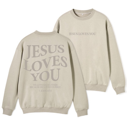 Jesus Loves You Chirtsian Fleece Sweatshirt