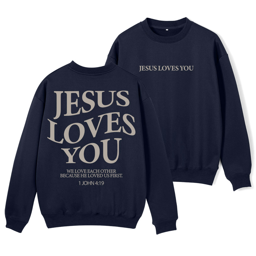 Jesus Loves You Chirtsian Fleece Sweatshirt