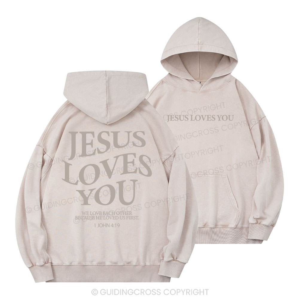 Jesus Loves You Chirtsian Washed Hoodie